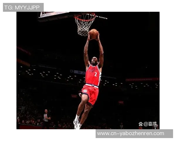 篮网与快船激战回放精彩瞬间全解析22日比赛亮点回顾